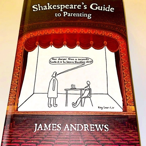 Shakespeare's Guide to Parenting by James Andrews, MD. Hardcover New. - Picture 1 of 2